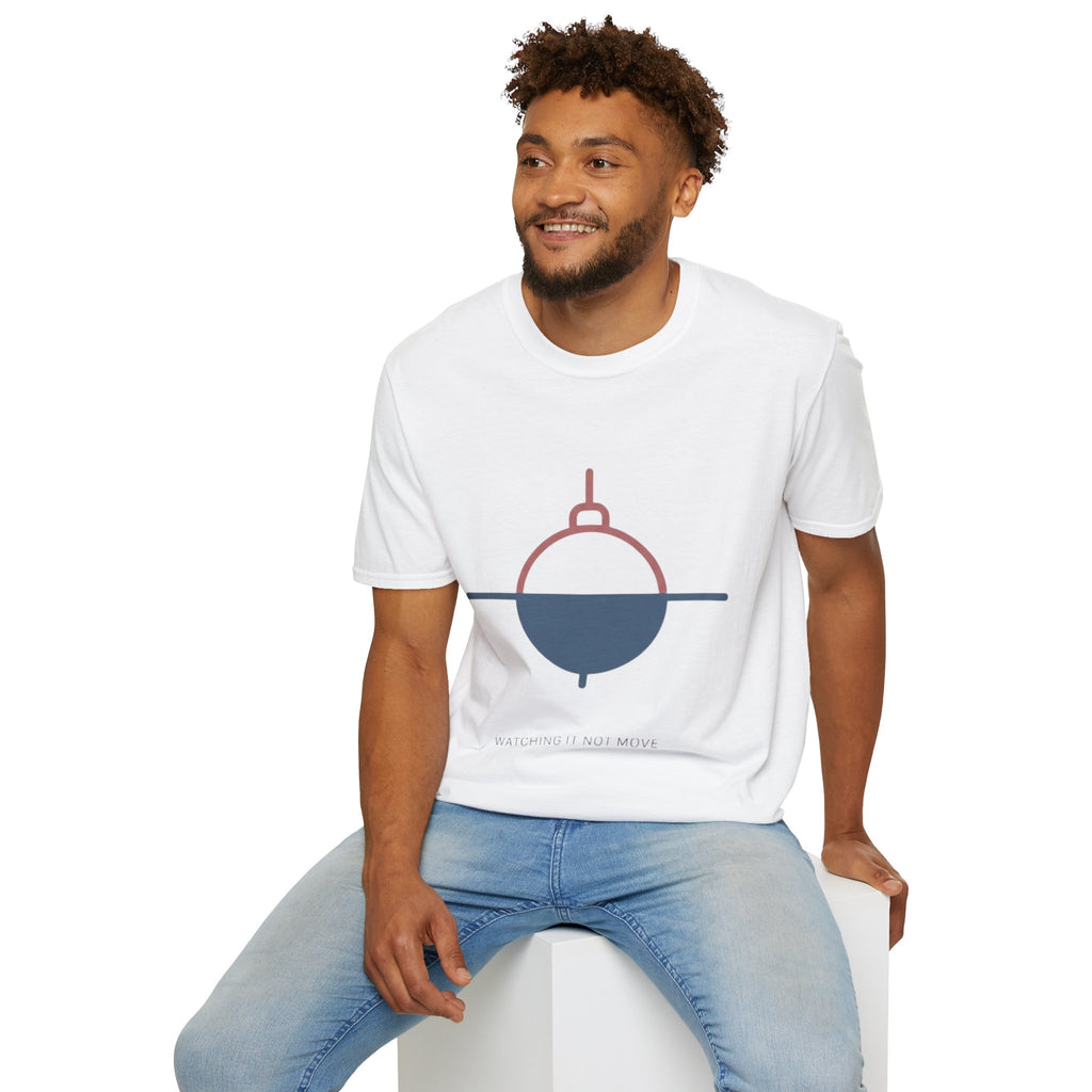 "Watching it Not Move" - Fishing T-Shirt