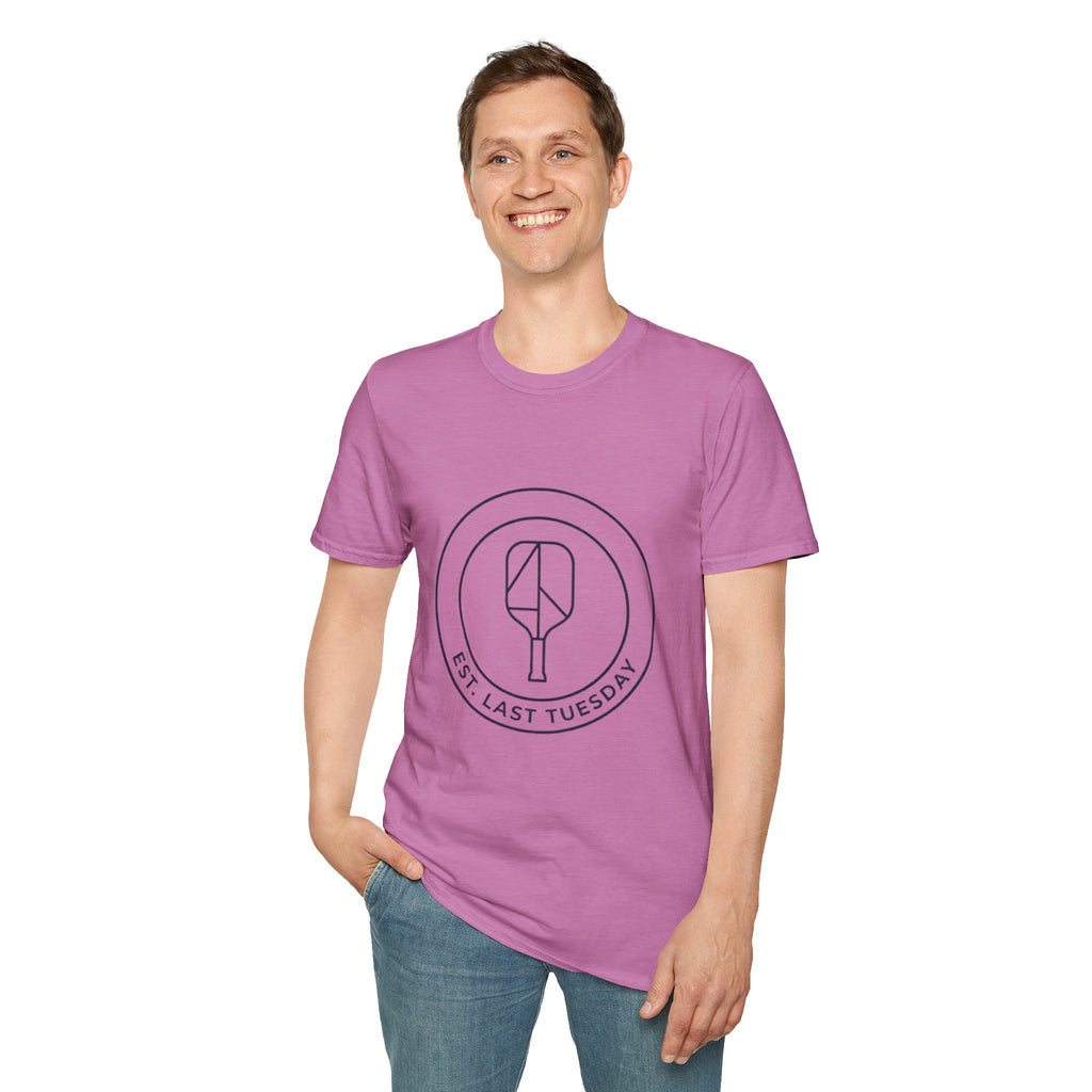 "Est. Last Tuesday" - Pickleball T-Shirt
