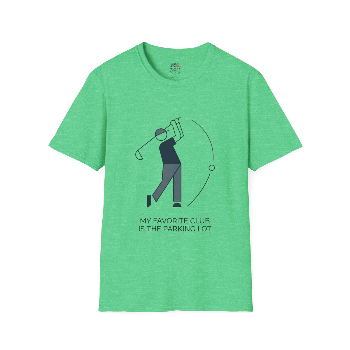 "My Favorite Club Is The Parking Lot" - Golfing T-Shirt