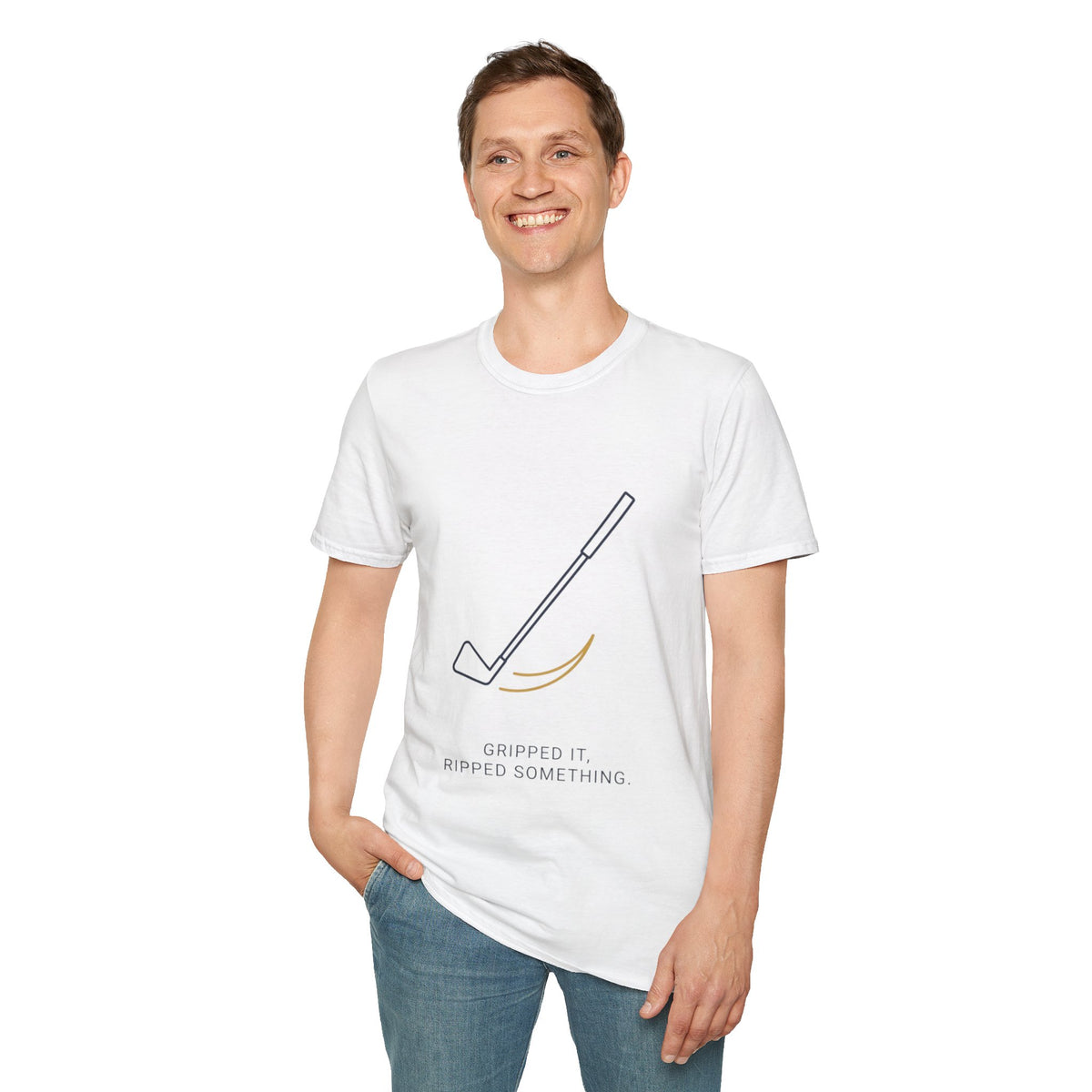 “Gripped It, Ripped Something” - Golfing T-Shirt