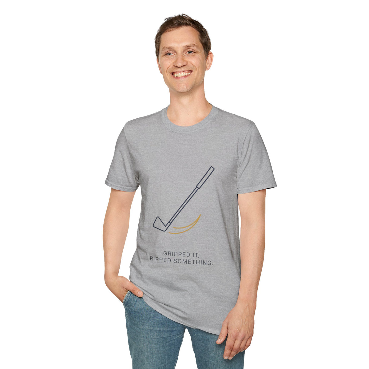 “Gripped It, Ripped Something” - Golfing T-Shirt