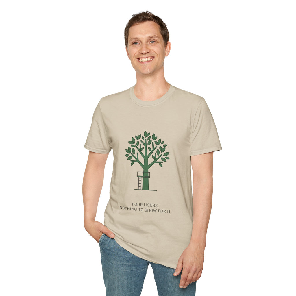 "Four Hours, Nothing To Show For It" - Hunting T-Shirt