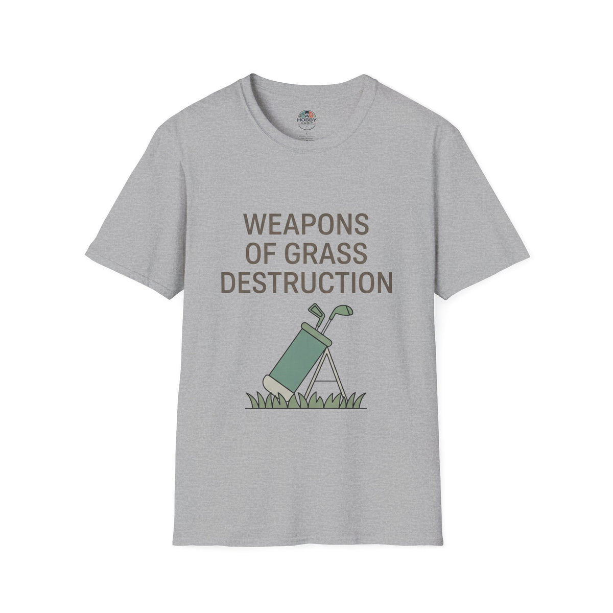 "Weapons of Grass Destruction" - Golfing T-Shirt