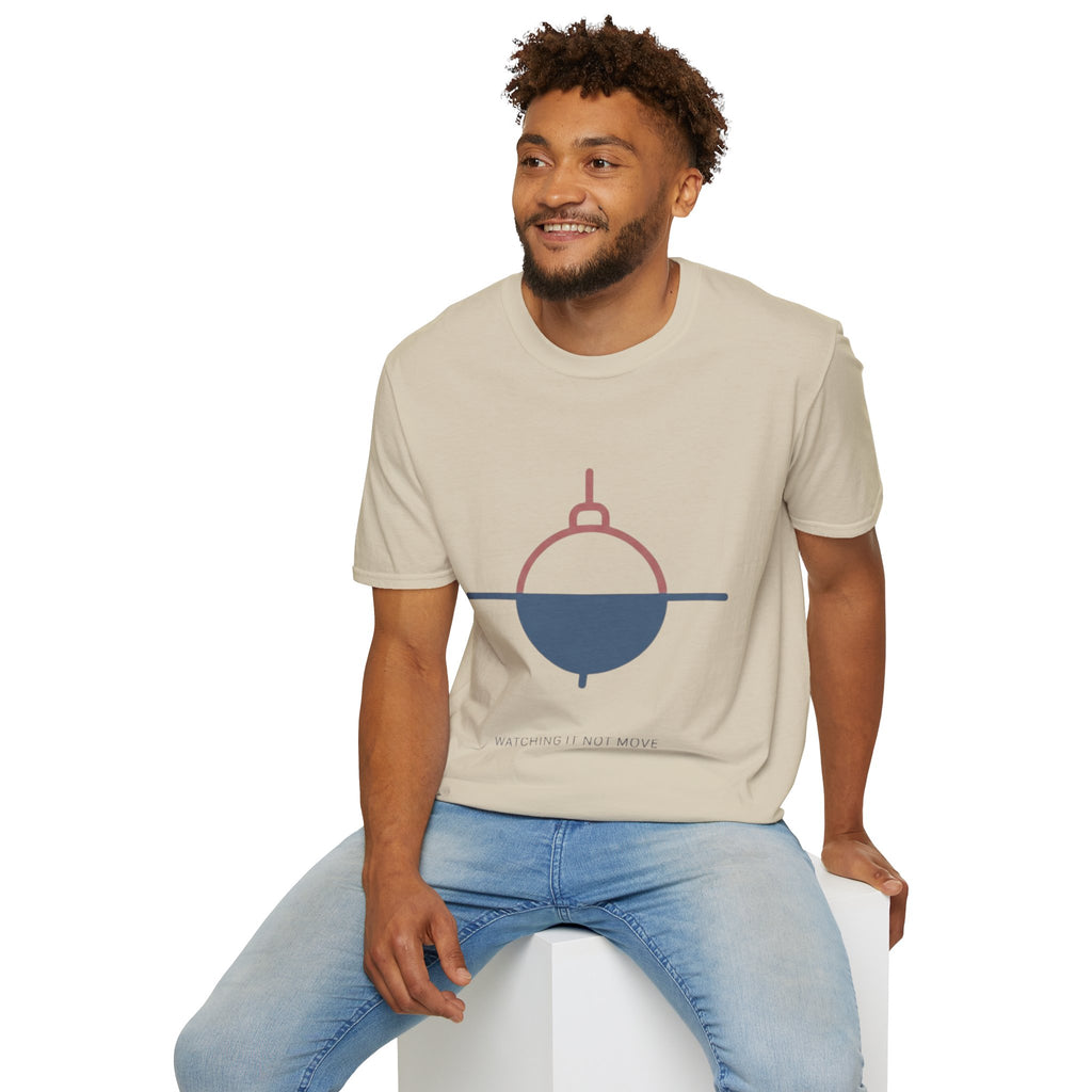 "Watching it Not Move" - Fishing T-Shirt
