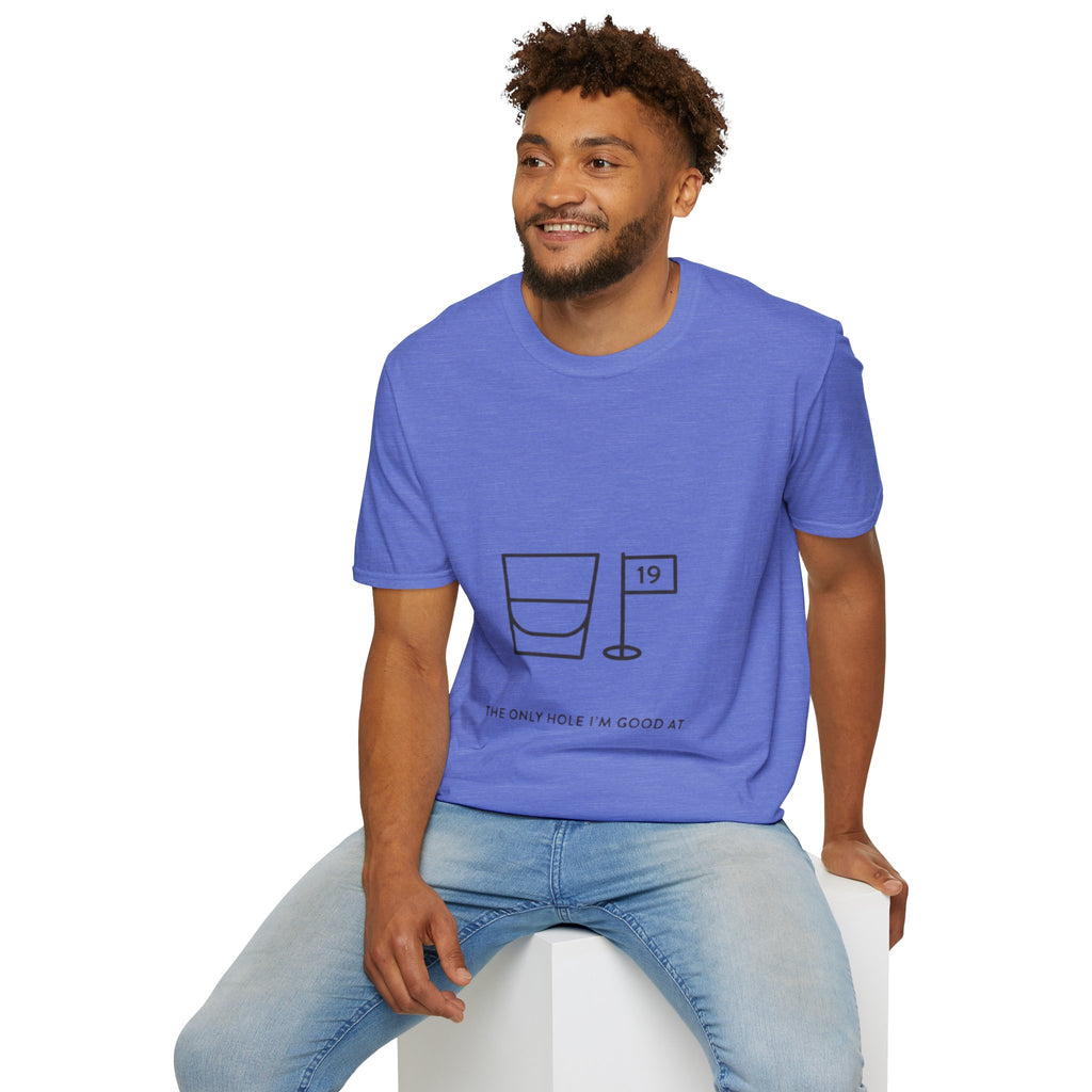 "The Only Hole I'm Good At" - Golfing T-Shirt