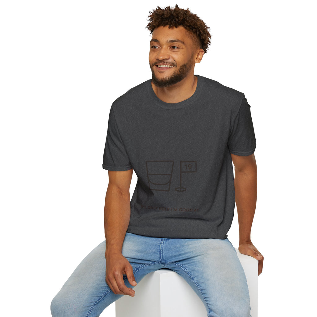 "The Only Hole I'm Good At" - Golfing T-Shirt