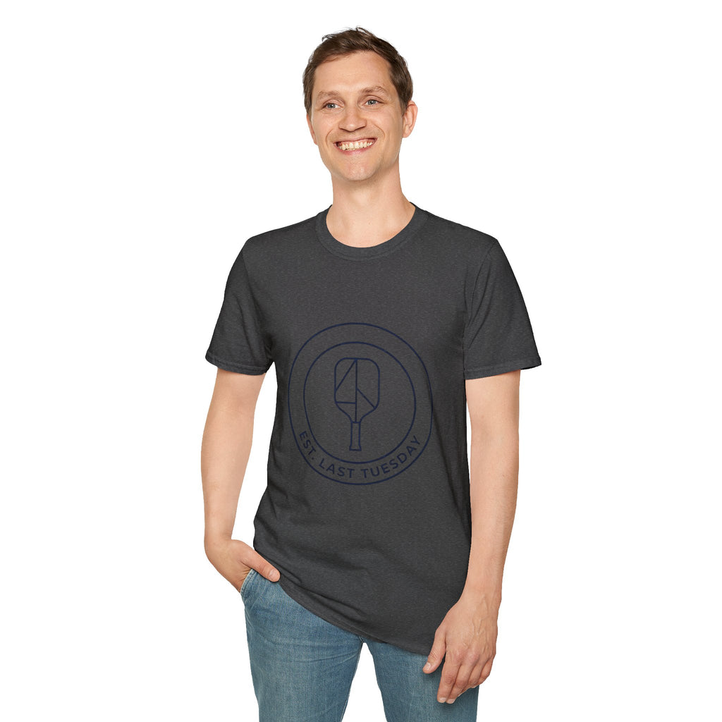 "Est. Last Tuesday" - Pickleball T-Shirt