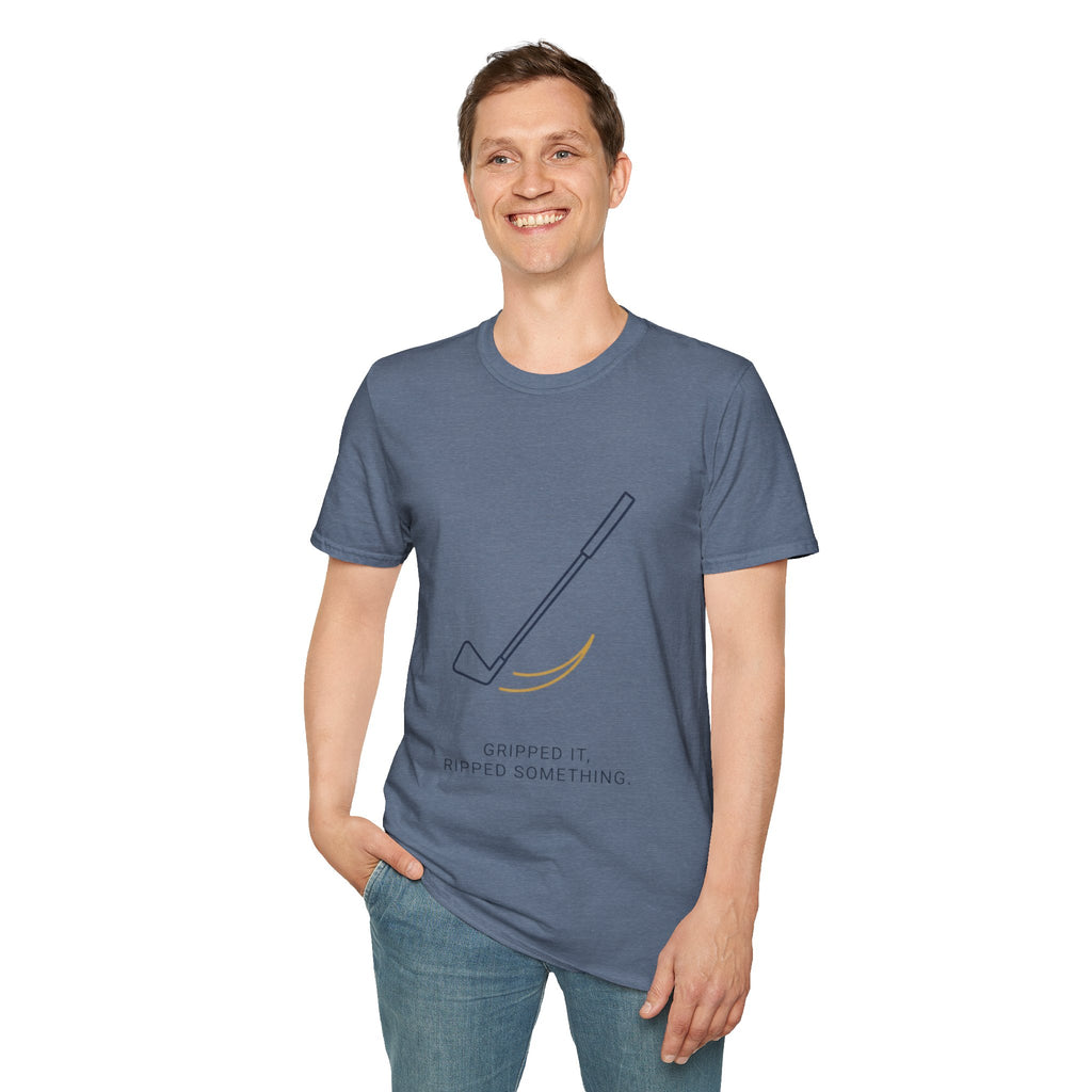 “Gripped It, Ripped Something” - Golfing T-Shirt