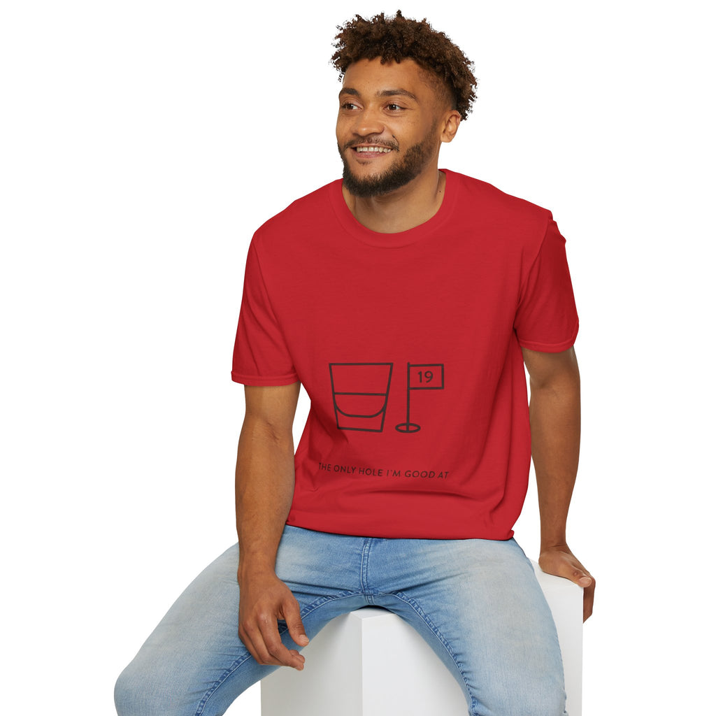 "The Only Hole I'm Good At" - Golfing T-Shirt