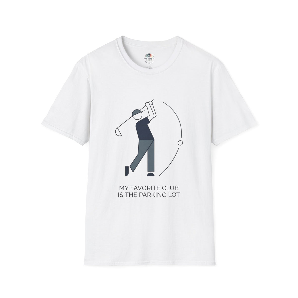 "My Favorite Club Is The Parking Lot" - Golfing T-Shirt