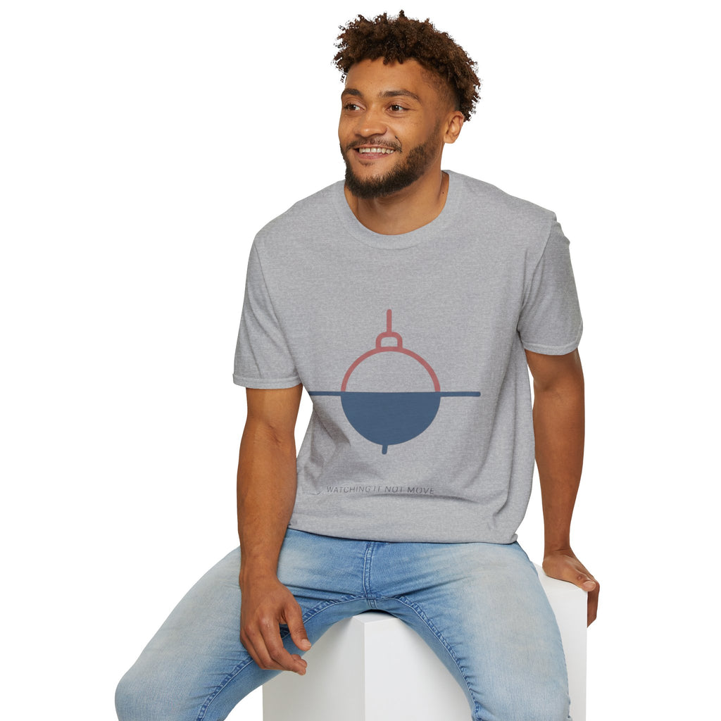 "Watching it Not Move" - Fishing T-Shirt