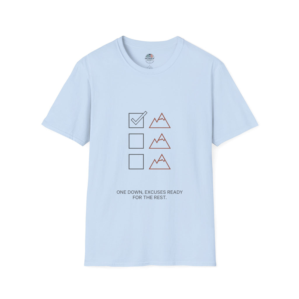 "One Down, Excuses Ready for The Rest" - Hiking T-Shirt