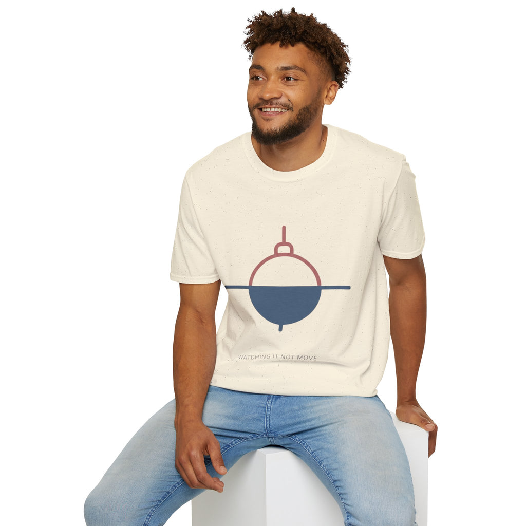 "Watching it Not Move" - Fishing T-Shirt