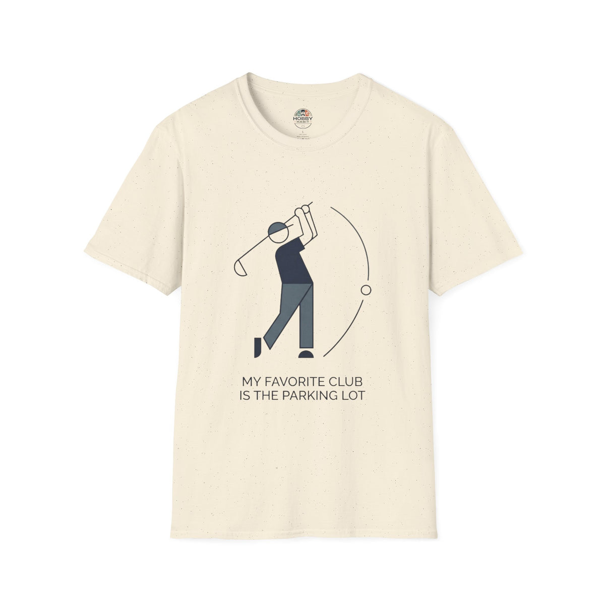 "My Favorite Club Is The Parking Lot" - Golfing T-Shirt