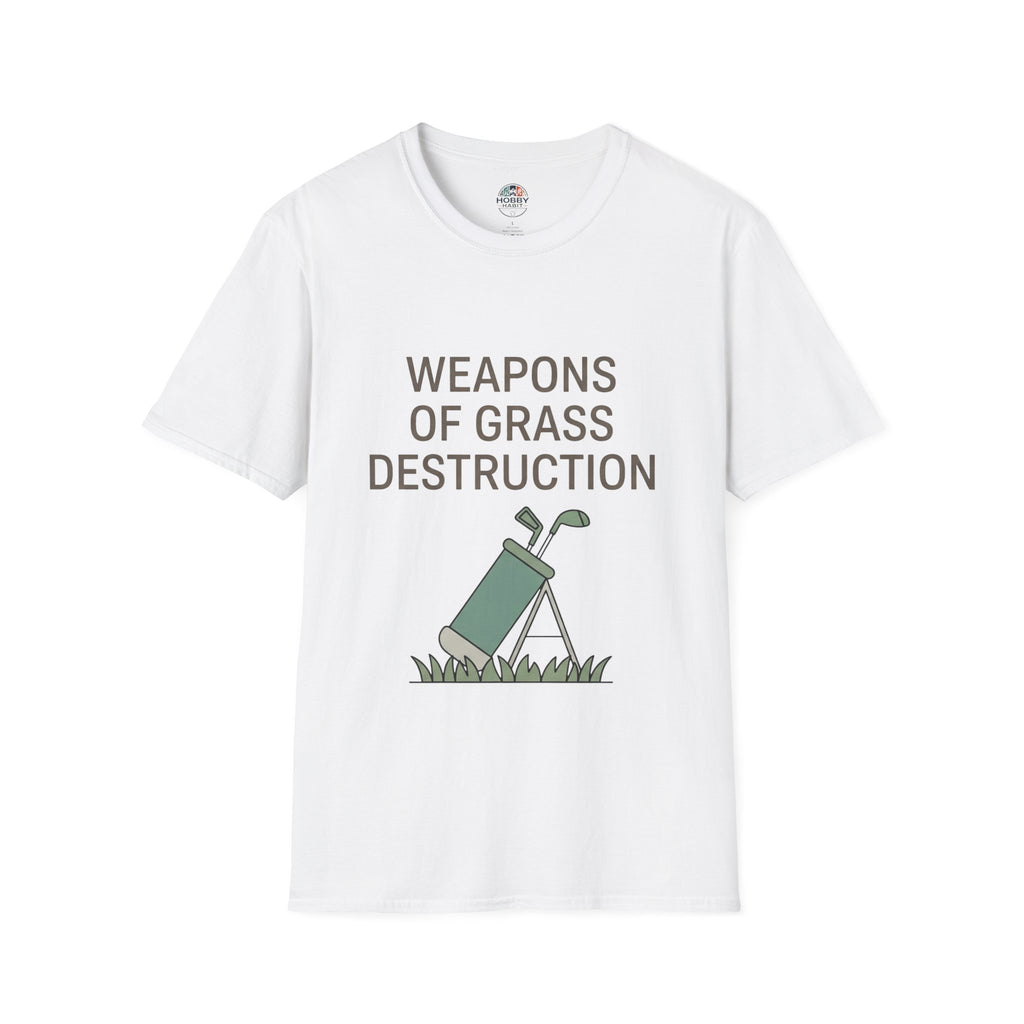 "Weapons of Grass Destruction" - Golfing T-Shirt