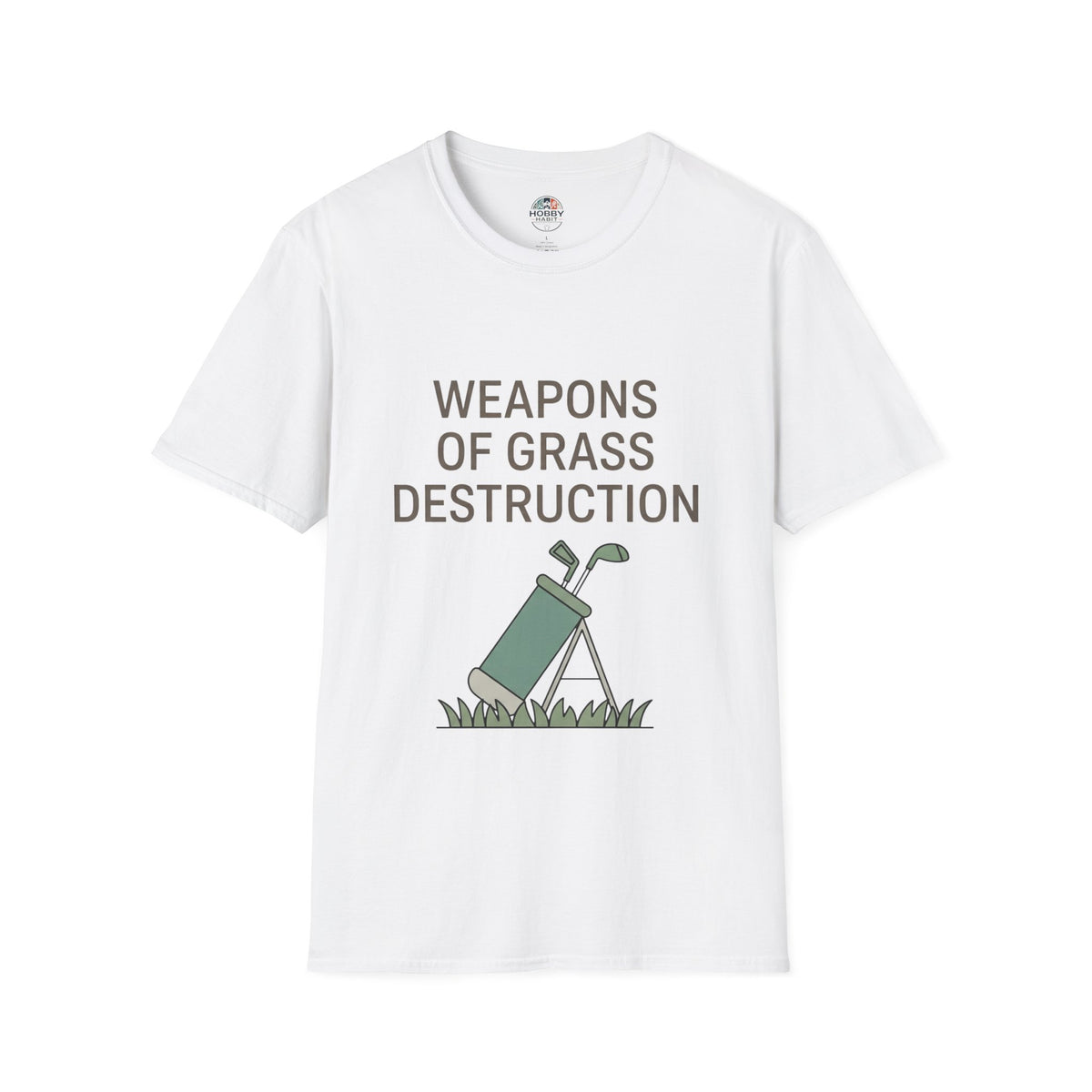 "Weapons of Grass Destruction" - Golfing T-Shirt