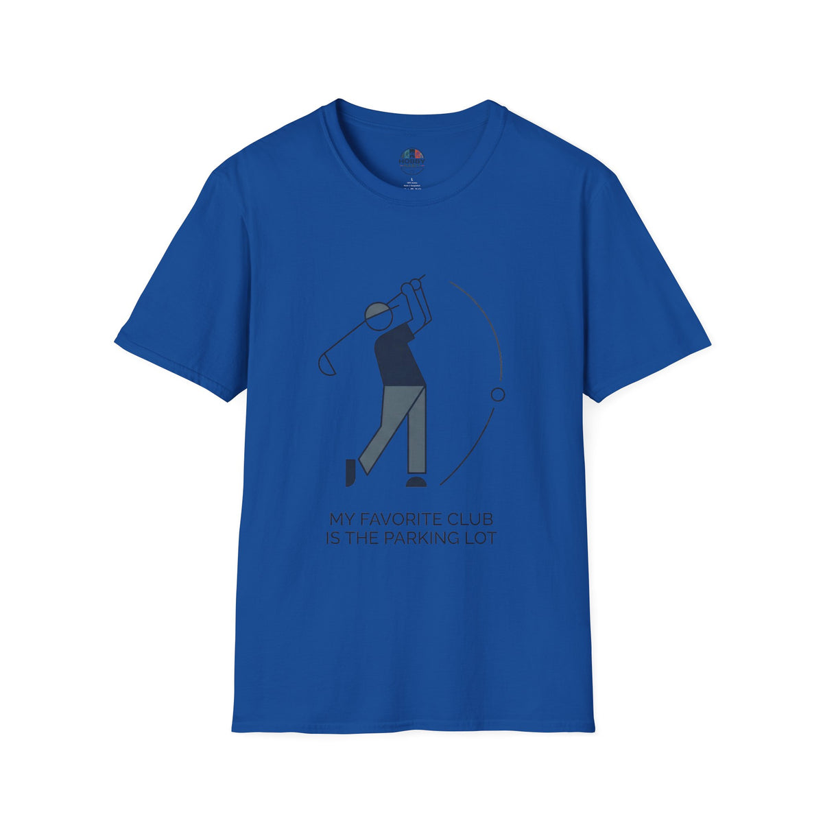"My Favorite Club Is The Parking Lot" - Golfing T-Shirt