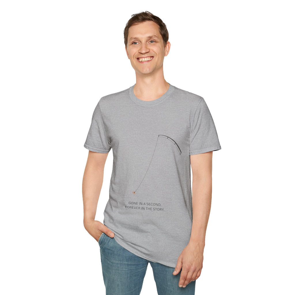 "Gone In a Second, Forever In The Story" - Fishing T-Shirt