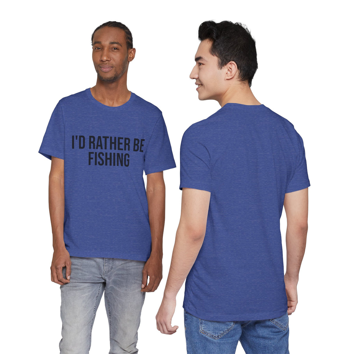 "I'd Rather Be Fishing "- Fishing T-Shirt
